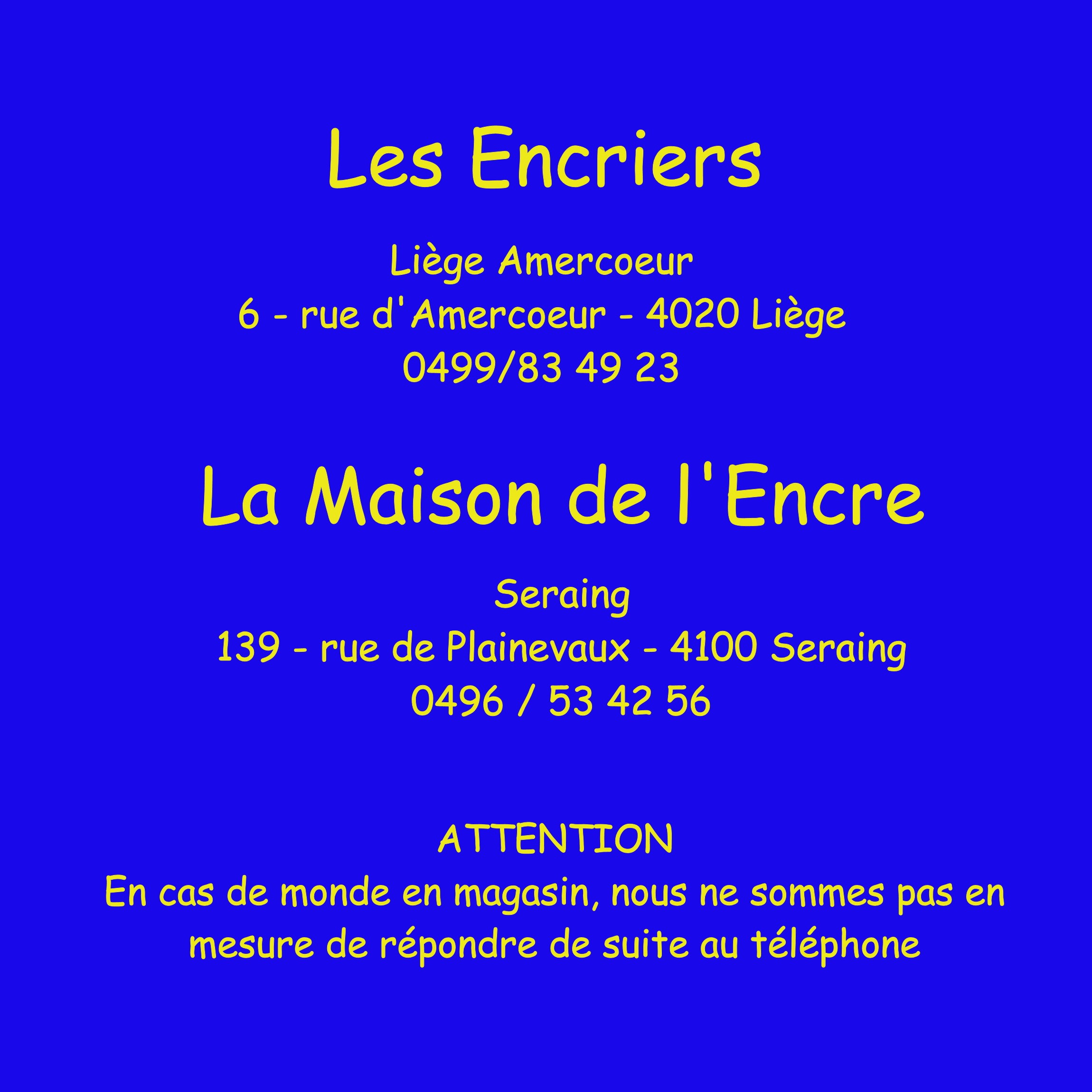 Les Encriers, La Maison de l'Encre